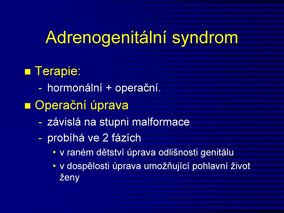 Operační úprava - závislá na stupni malformace -