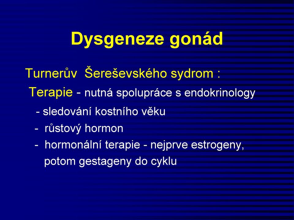 sledování kostního věku - růstový hormon -