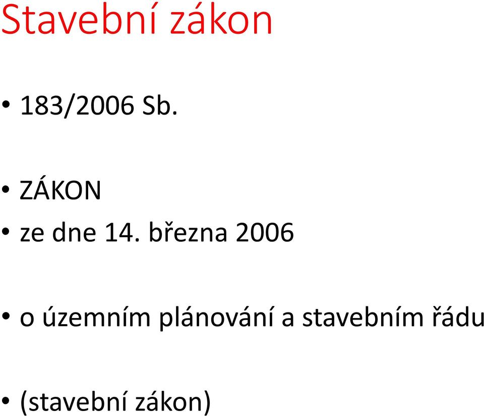 března 2006 o územním