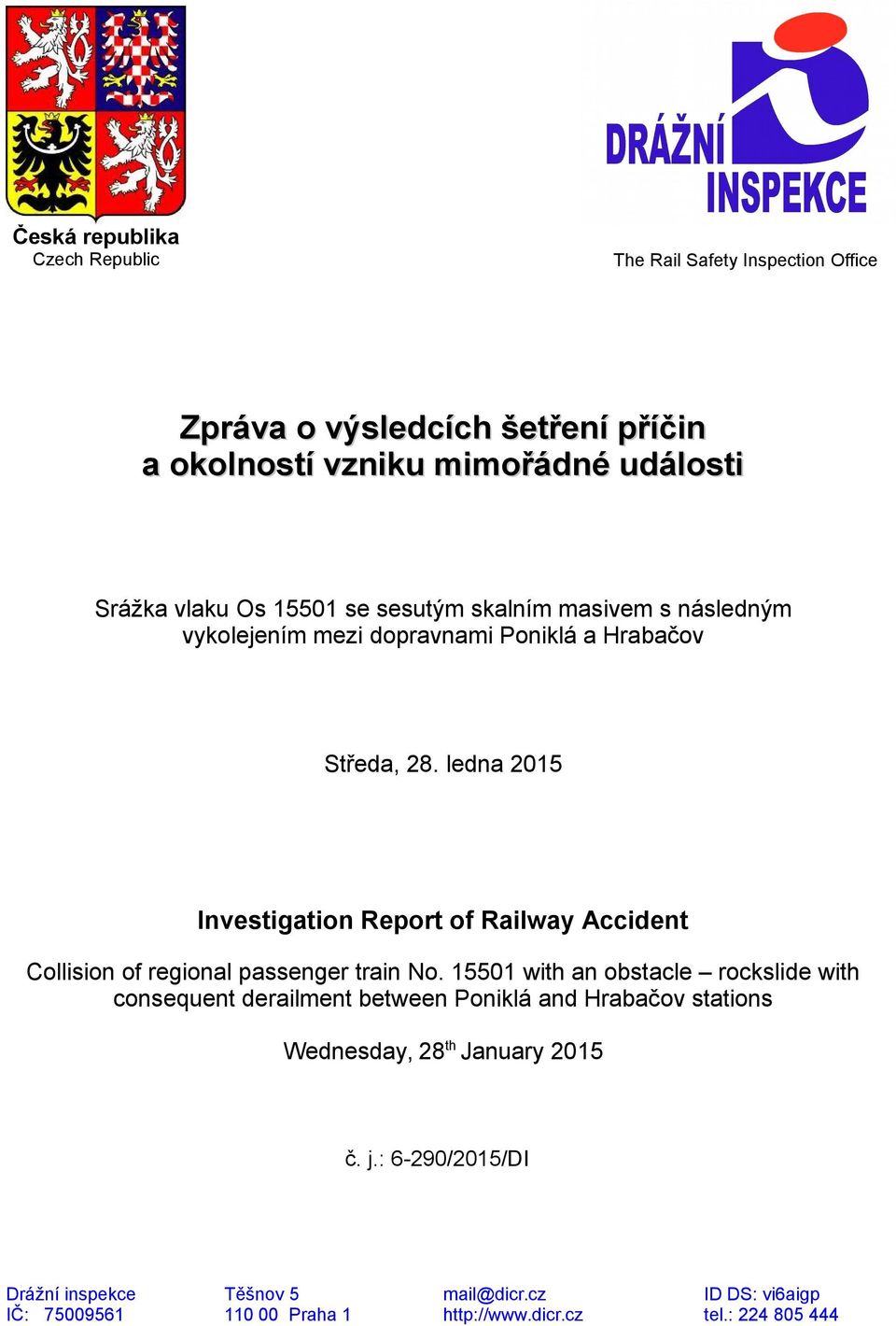 ledna 2015 Investigation Report of Railway Accident Collision of regional passenger train No.