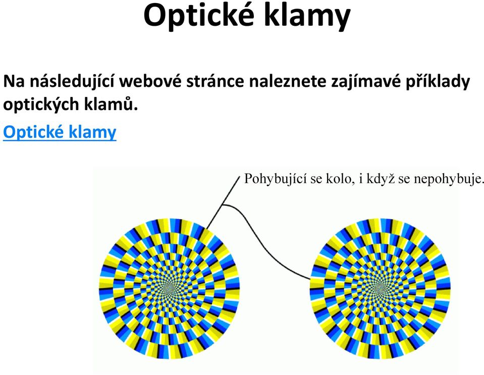 optických klamů.