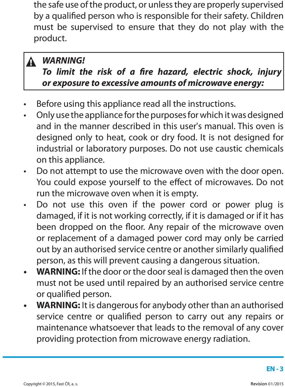 To limit the risk of a fire hazard, electric shock, injury or exposure to excessive amounts of microwave energy: Before using this appliance read all the instructions.