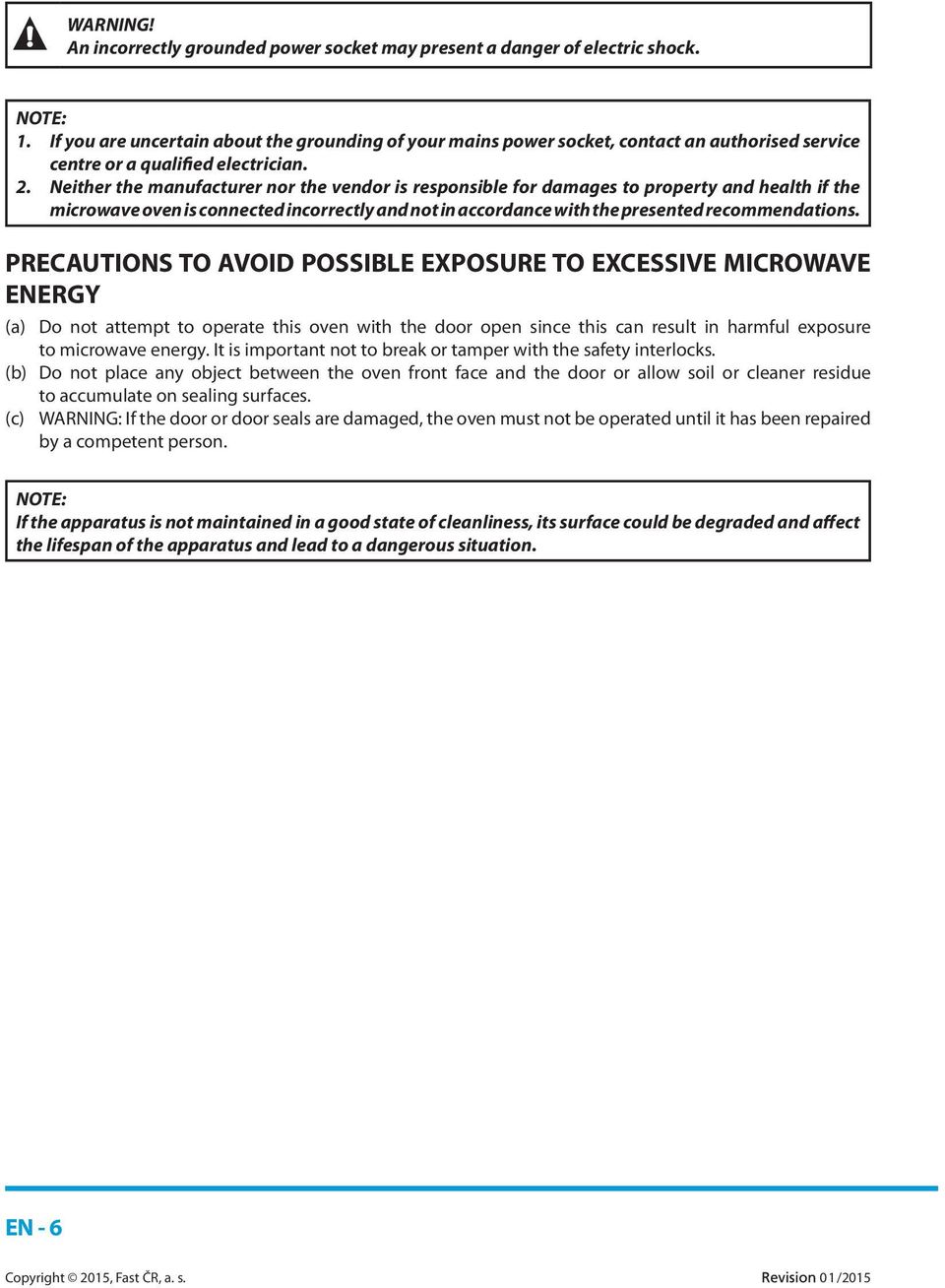 Neither the manufacturer nor the vendor is responsible for damages to property and health if the microwave oven is connected incorrectly and not in accordance with the presented recommendations.