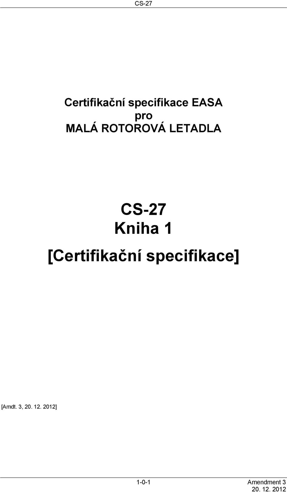 [Certifikační specifikace] [Amdt.