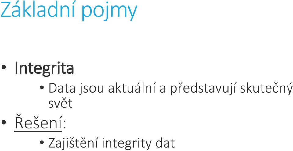 představují skutečný svět