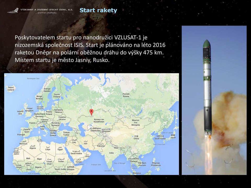 Start je plánováno na léto 2016 raketou Dněpr na