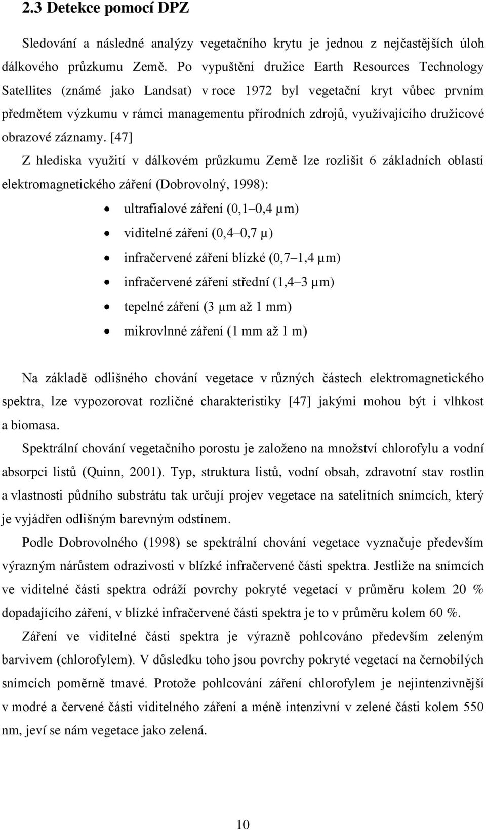 druţicové obrazové záznamy.