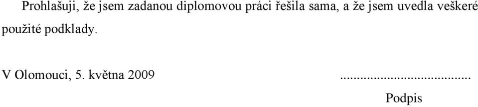 jsem uvedla veškeré pouţité