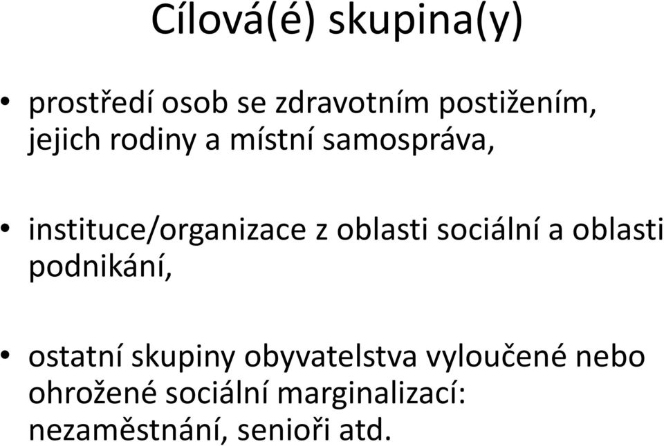 sociální a oblasti podnikání, ostatní skupiny obyvatelstva