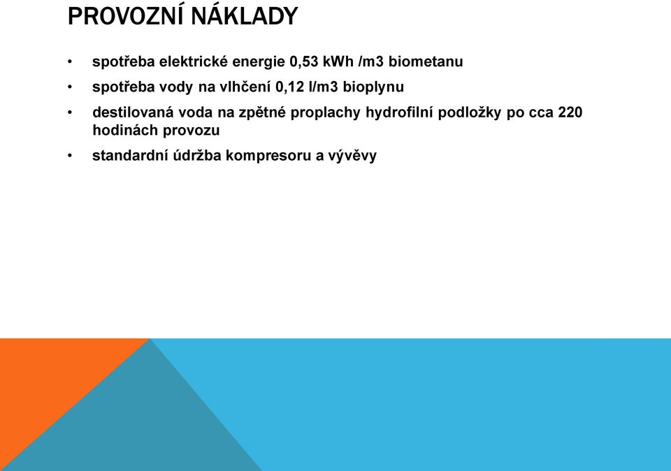 destilovaná voda na zpětné proplachy hydrofilní podložky