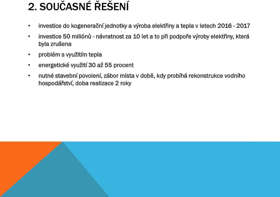 která byla zrušena problém s využitím tepla energetické využití 30 až 55 procent nutné