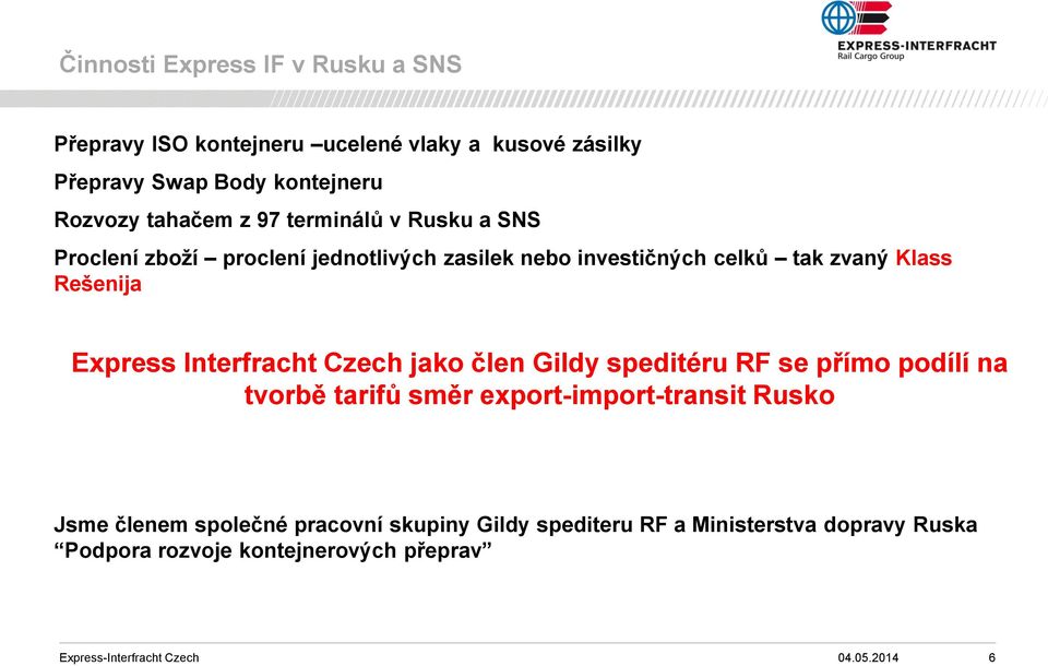 Rešenija Express Interfracht Czech jako člen Gildy speditéru RF se přímo podílí na tvorbě tarifů směr export-import-transit