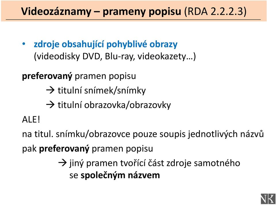 preferovaný pramen popisu ALE!