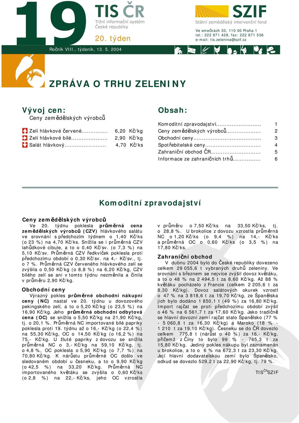 .. Informace ze zahraničních trhů.