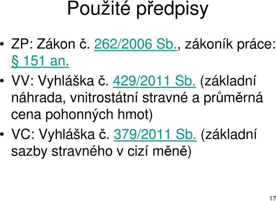 (základní náhrada, vnitrostátní stravné a průměrná cena