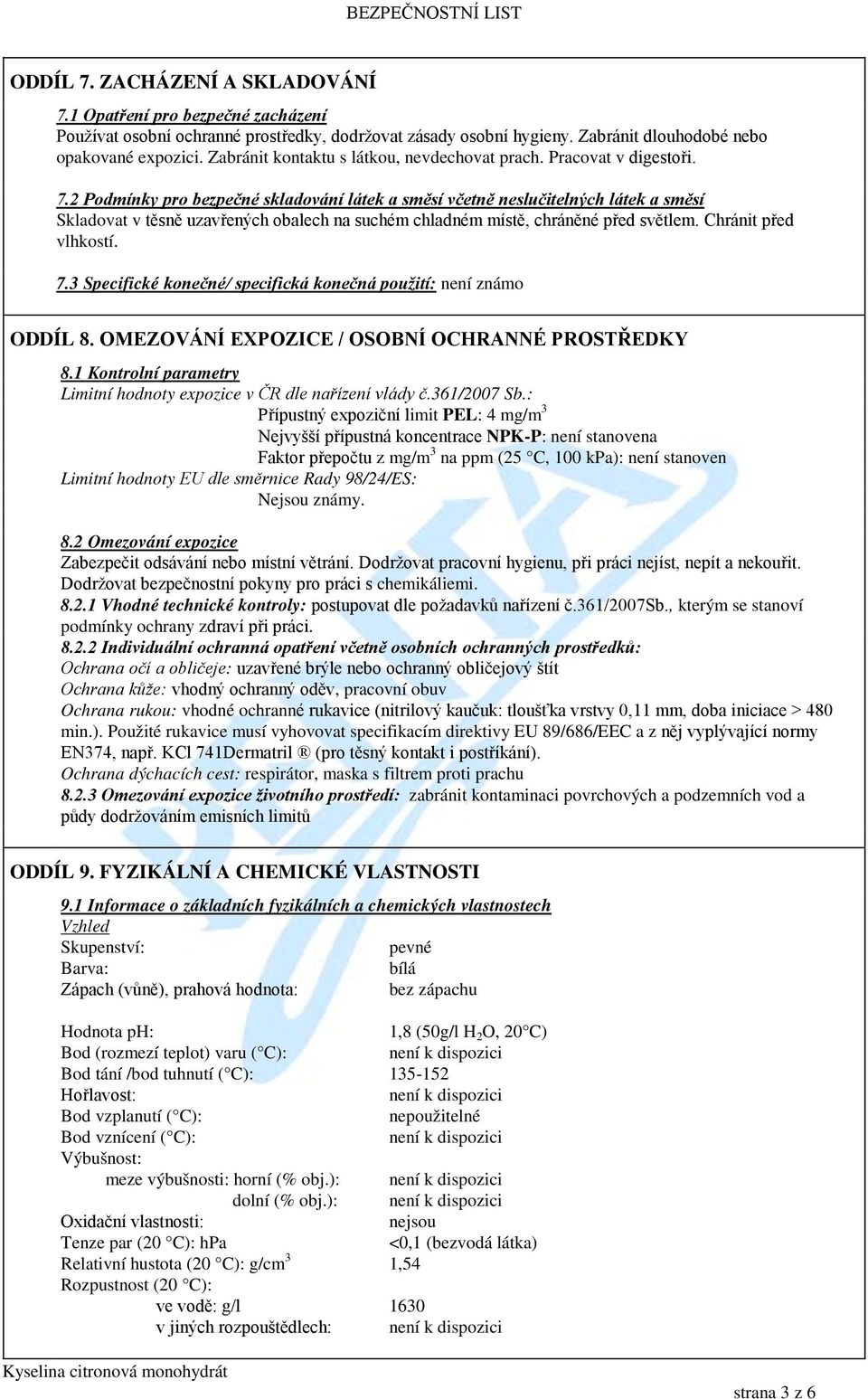 BEZPEČNOSTNÍ LIST. Kyselina citronová monohydrát C 6 H 8 O 7. H 2 O - PDF  Stažení zdarma