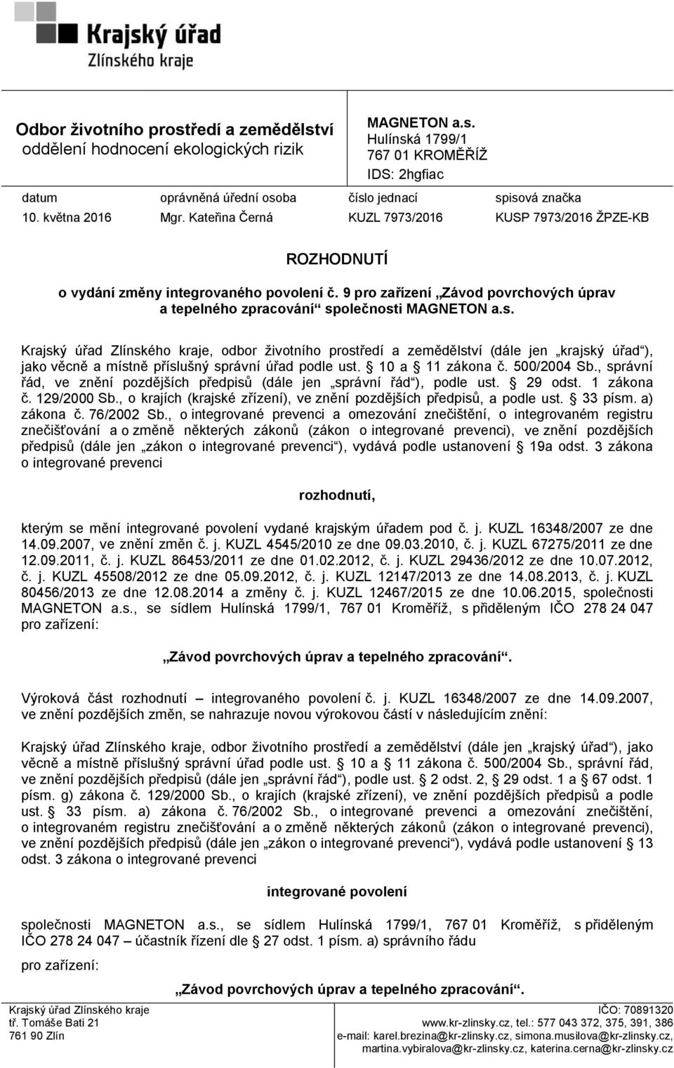 9 pro zařízení Závod povrchových úprav a tepelného zpracování sp