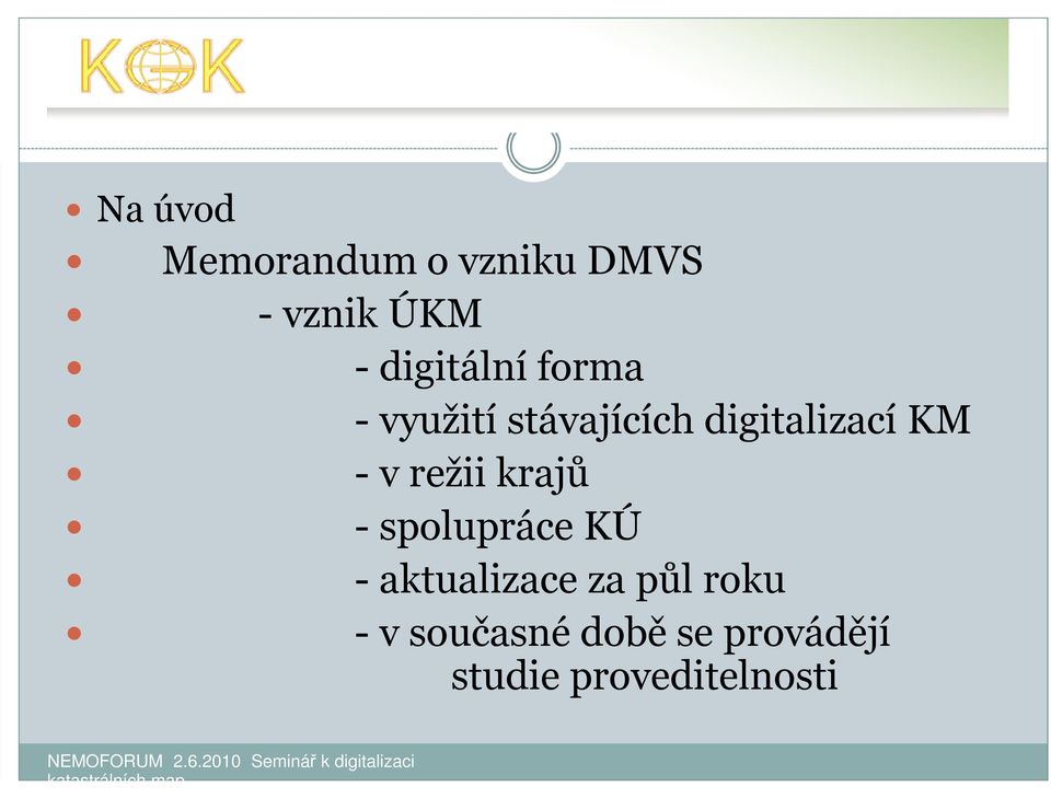 KM - v režii krajů - spolupráce KÚ - aktualizace za