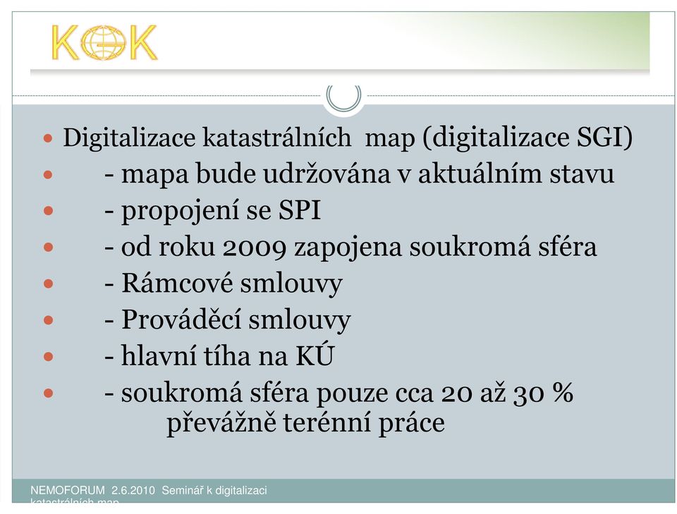 soukromá sféra - Rámcové smlouvy - Prováděcí smlouvy - hlavní