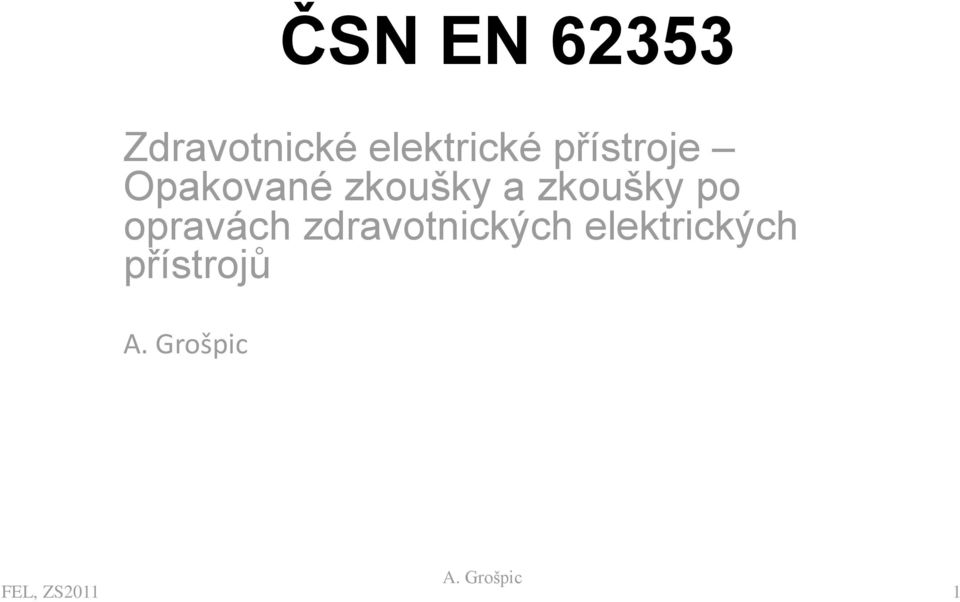 po opravách zdravotnických elektrických