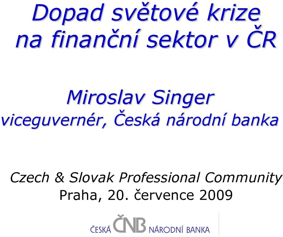 viceguvernér, r, Česká národní banka