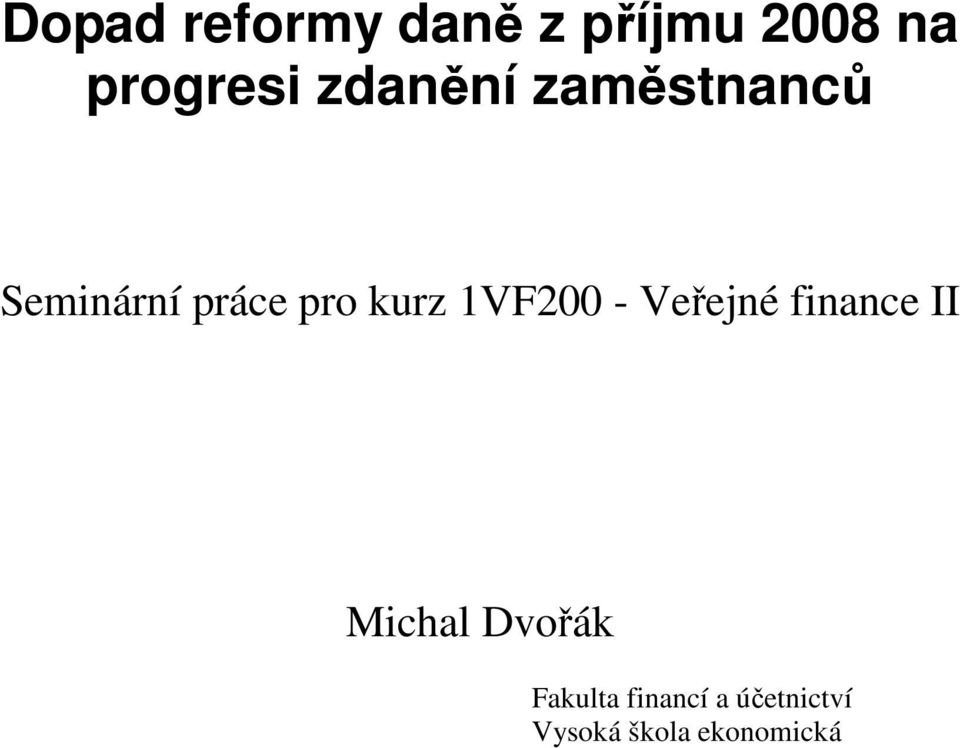 1VF200 - Veřejné finance II Michal Dvořák