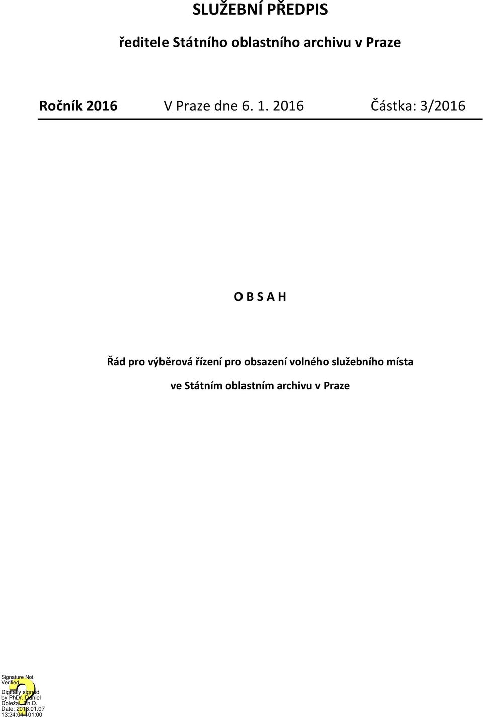 2016 Částka: 3/2016 O B S A H Řád pro výběrová řízení