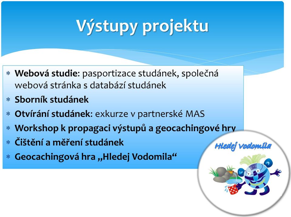 studánek: exkurze v partnerské MAS Workshop k propagaci výstupů a