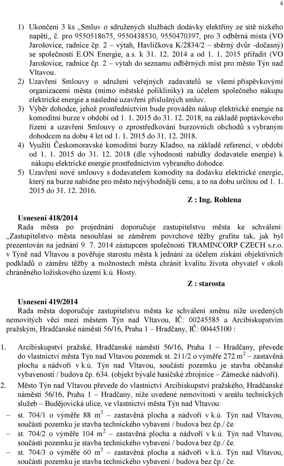 2 výtah do seznamu odběrných míst pro město Týn nad Vltavou.