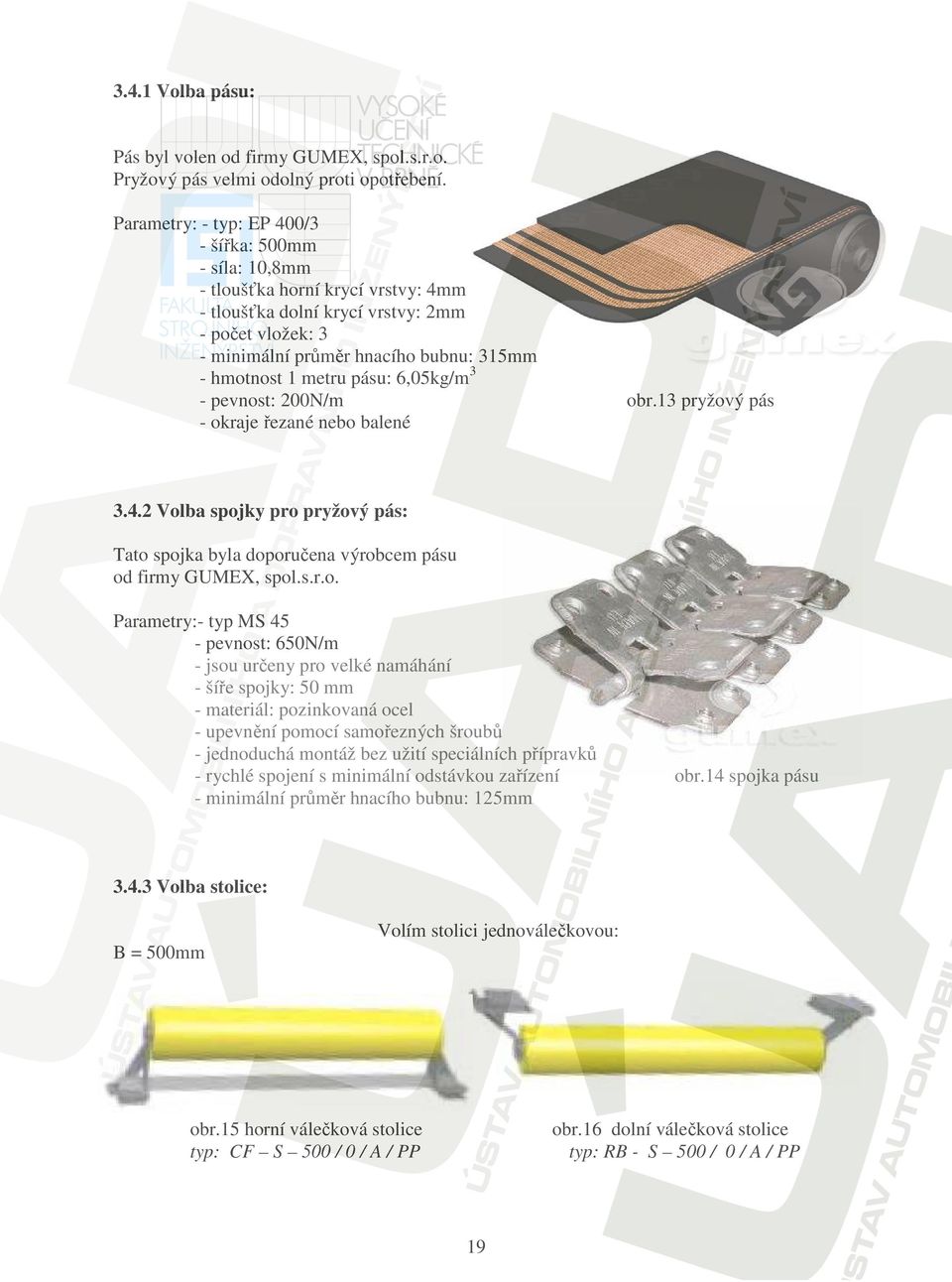 metru pásu: 6,05kg/m3 - pevnos