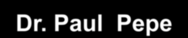 Dr. Paul Pepe Dallas EMS charismatický, energický a nesmlouvaný nositel