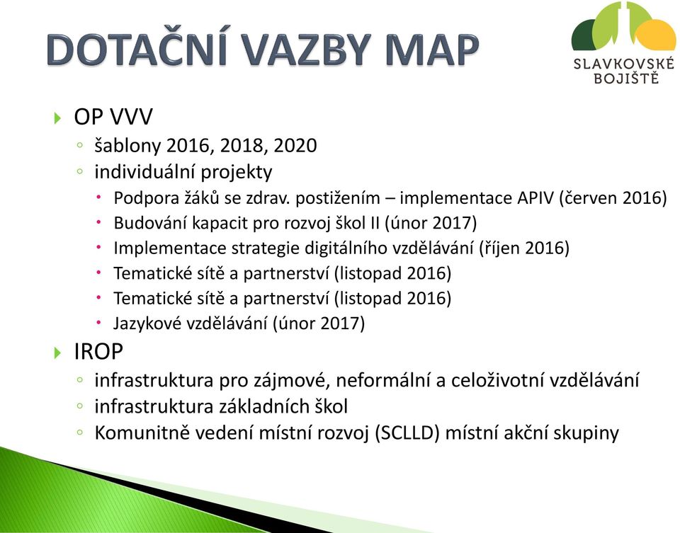 vzdělávání (říjen 2016) Tematické sítě a partnerství (listopad 2016) Tematické sítě a partnerství (listopad 2016) Jazykové