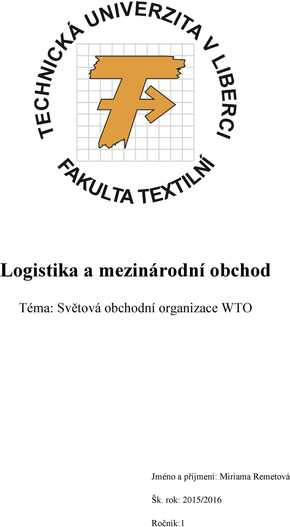 organizace WTO Jméno a příjmení: