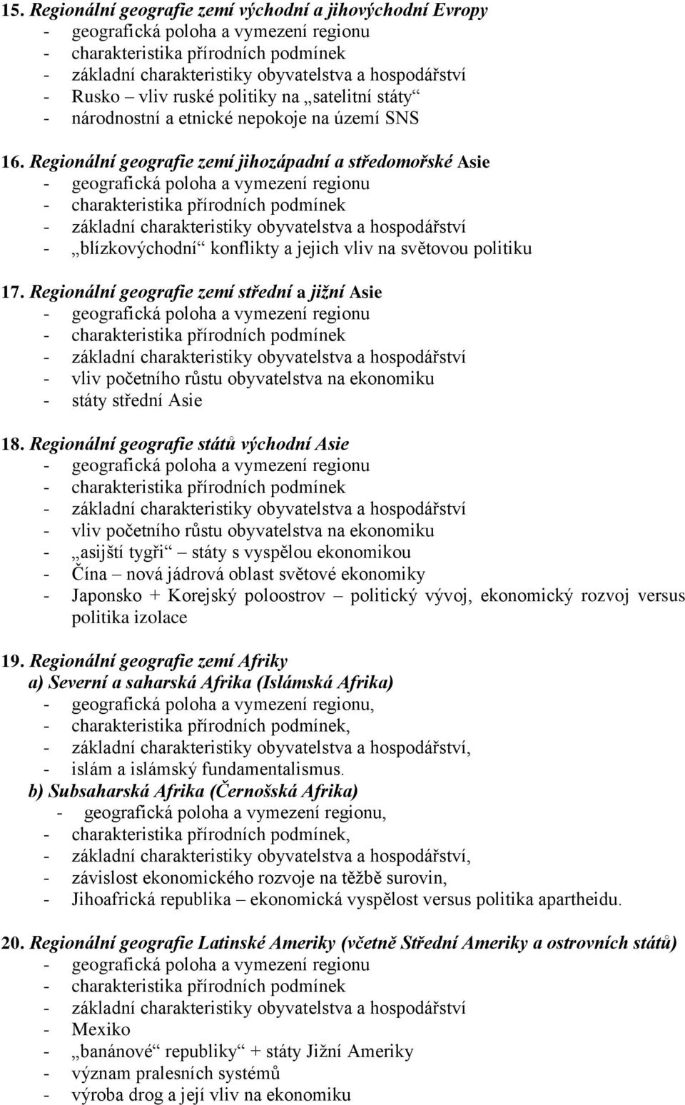 Regionální geografie zemí střední a jižní Asie - vliv početního růstu obyvatelstva na ekonomiku - státy střední Asie 18.