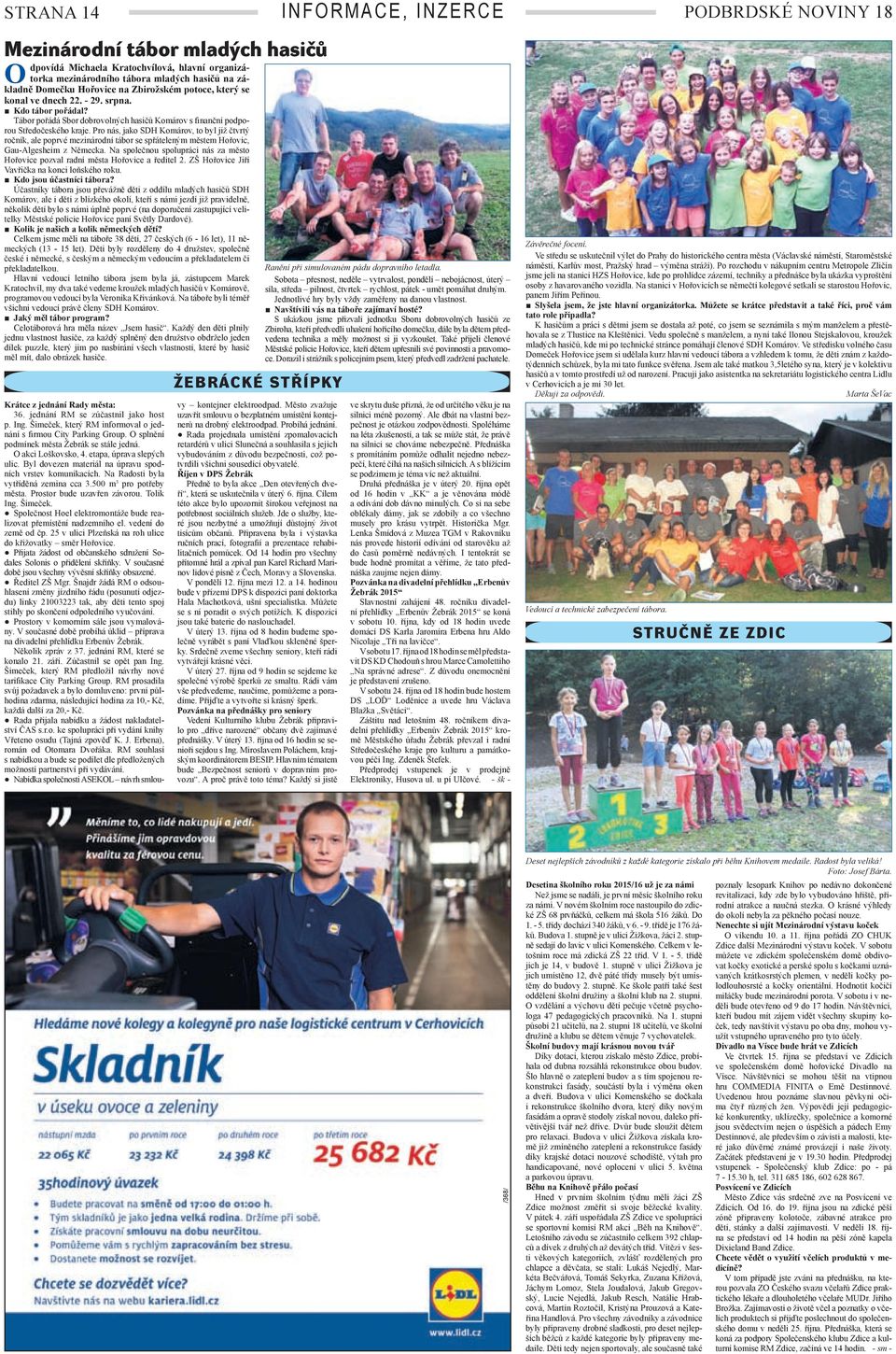 Pro nás, jako SDH Komárov, to byl již čtvrtý ročník, ale poprvé mezinárodní tábor se spřáteleným městem Hořovic, Gau-Algesheim z Německa.