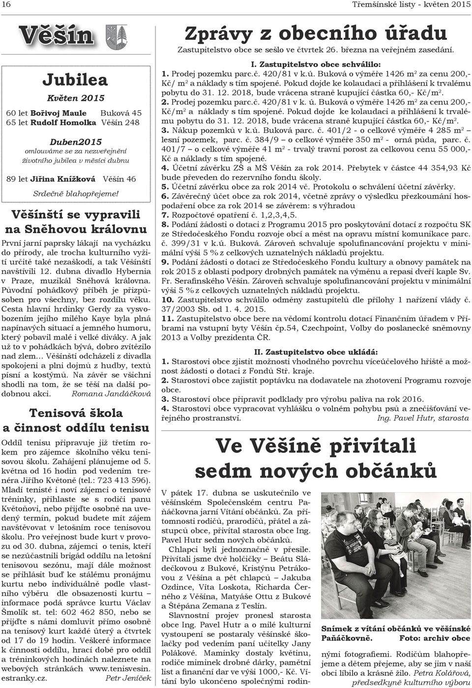 dubna divadlo Hybernia v Praze, muzikál Sněhová královna. Původní pohádkový pįíběh je pįizpůsoben pro všechny, bez rozdílu věku.