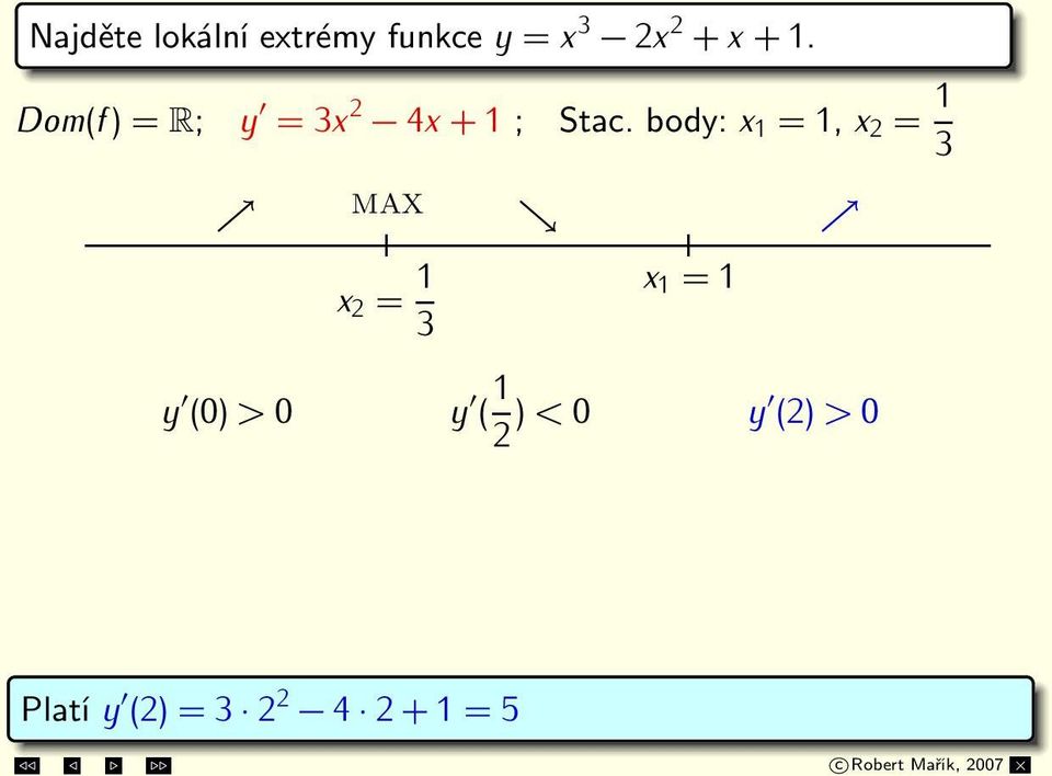 body: x 1 = 1, x 2 = 1 3 MAX min x 2 = 1 3 x 1 = 1