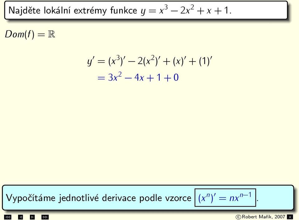 body: x 1 = 1, x 2 = 1 3 y = (x 3 ) 2(x 2 ) + (x) + (1) = 3x 2 4x + 1