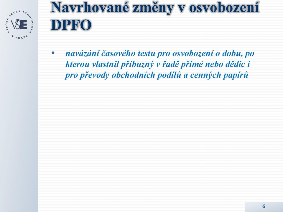 kterou vlastnil příbuzný v řadě přímé nebo