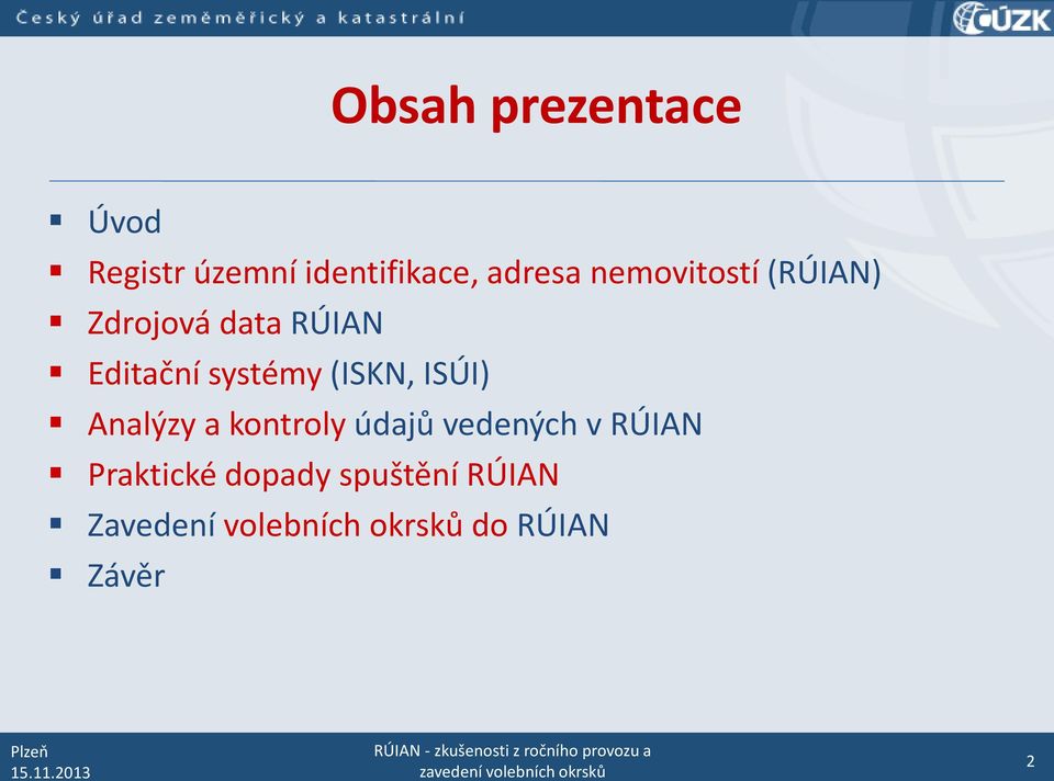 (ISKN, ISÚI) Analýzy a kontroly údajů vedených v RÚIAN