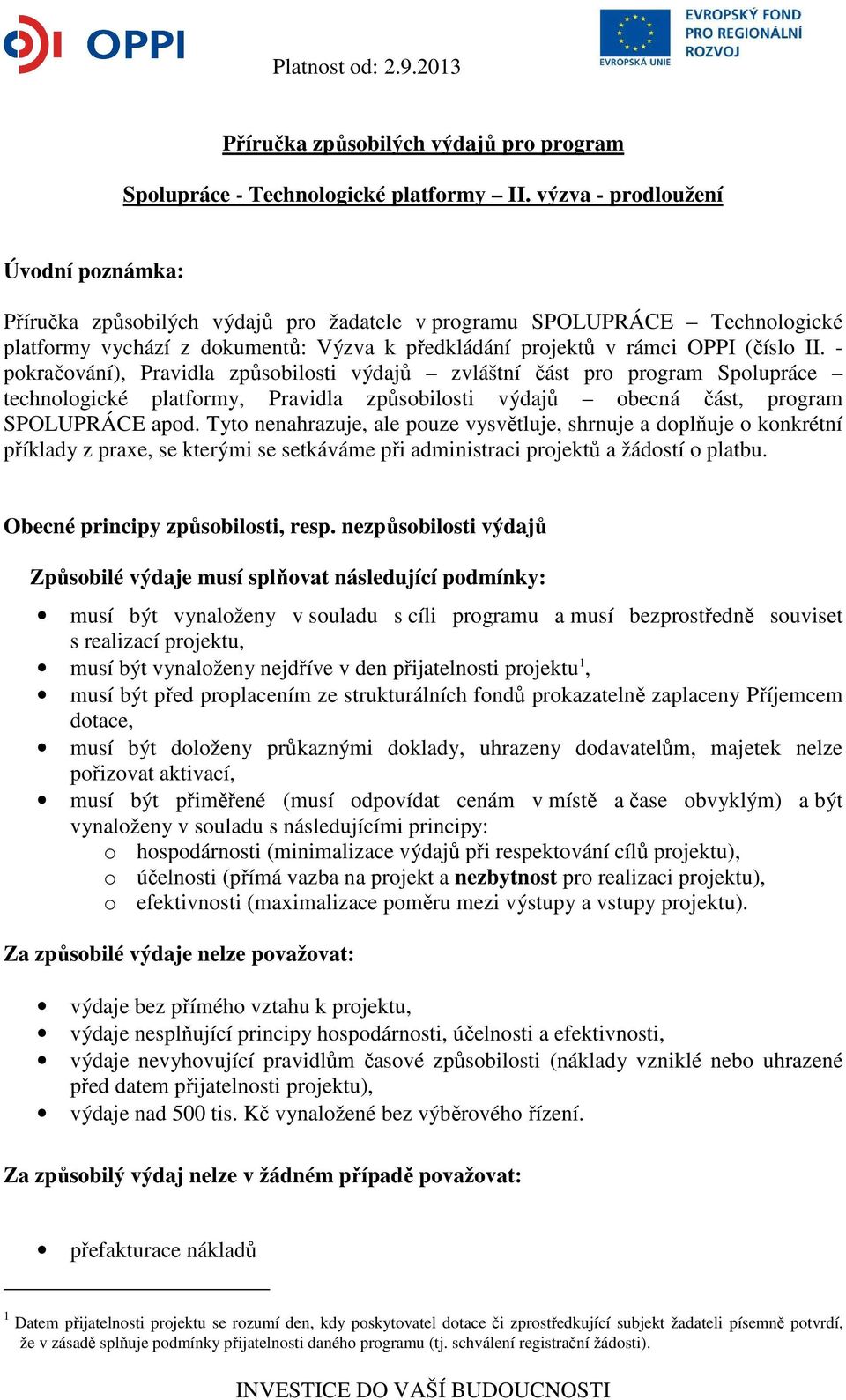 - pokračování), Pravidla způsobilosti výdajů zvláštní část pro program Spolupráce technologické platformy, Pravidla způsobilosti výdajů obecná část, program SPOLUPRÁCE apod.