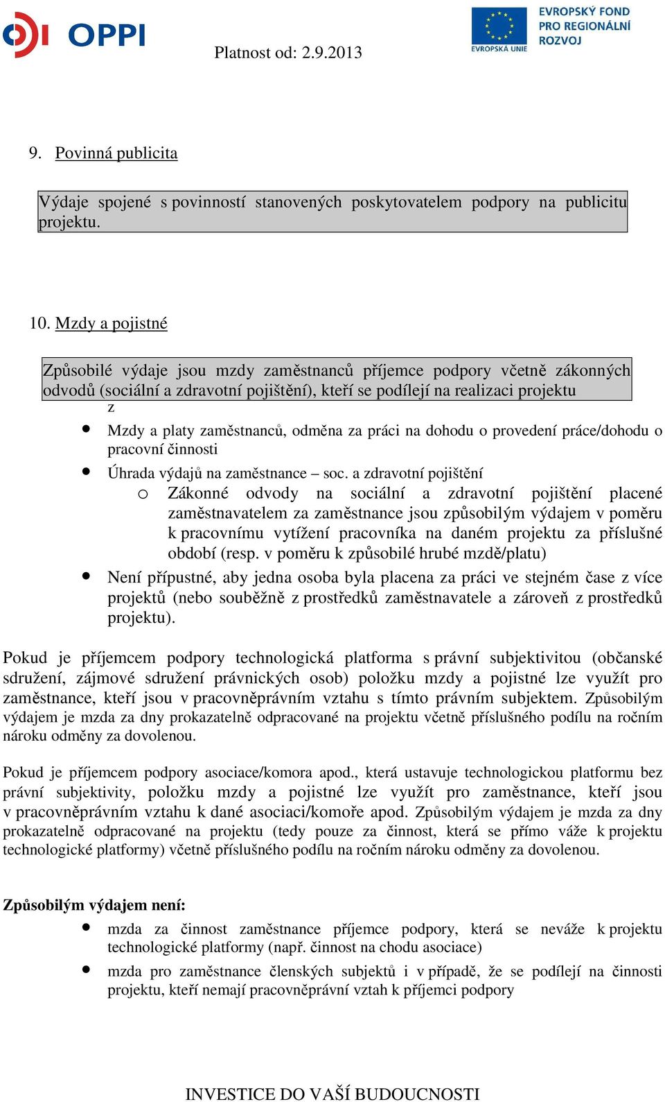 odměna za práci na dohodu o provedení práce/dohodu o pracovní činnosti Úhrada výdajů na zaměstnance soc.