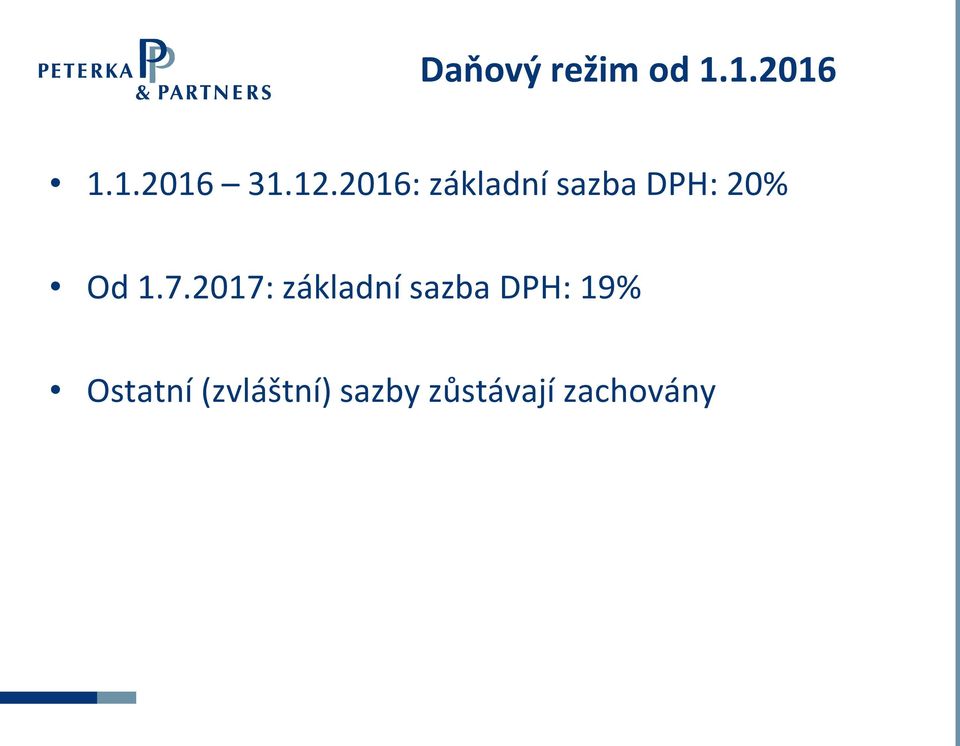 7.2017: základní sazba DPH: 19%