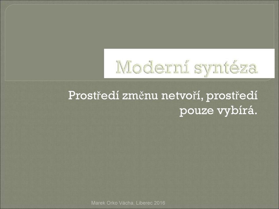 netvoří,