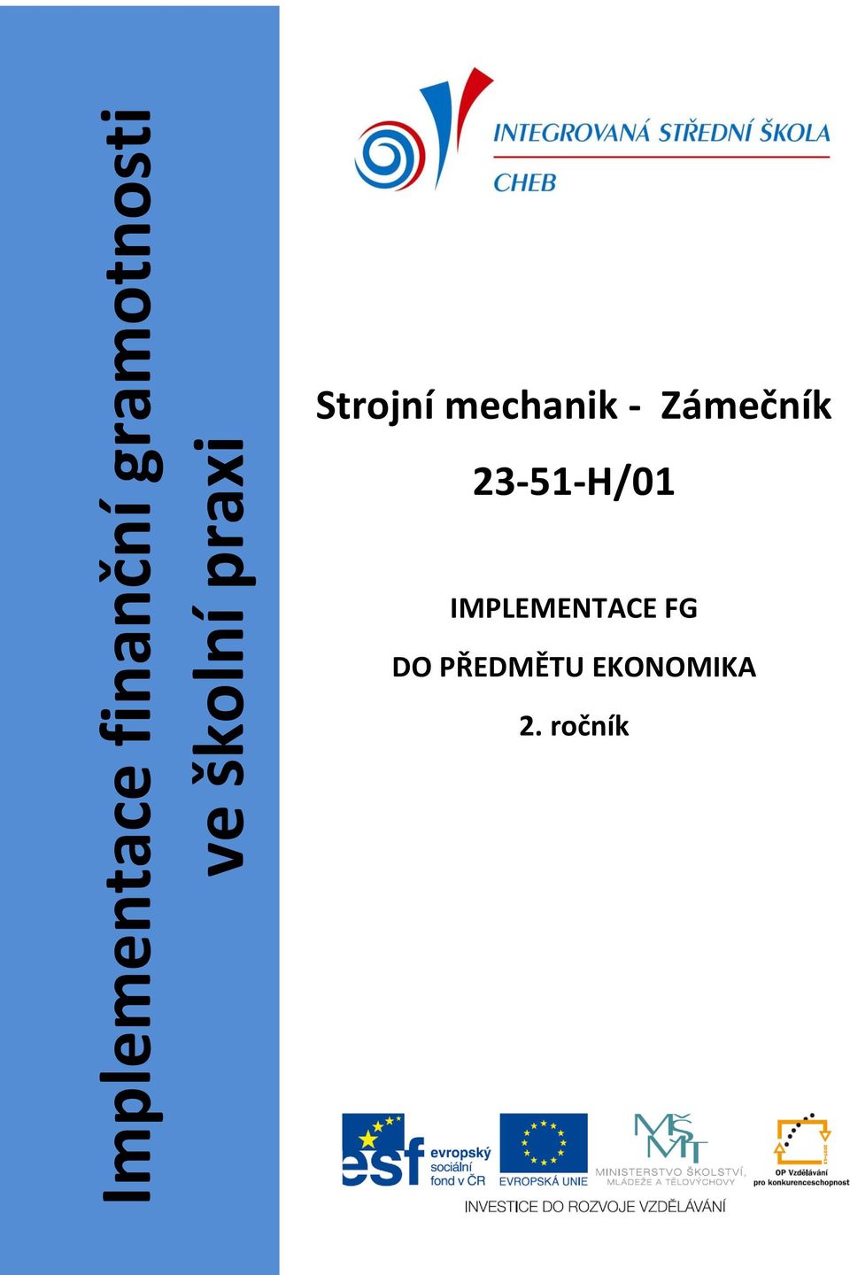 Zámečník 23-51-H/01 IMPLEMENTACE