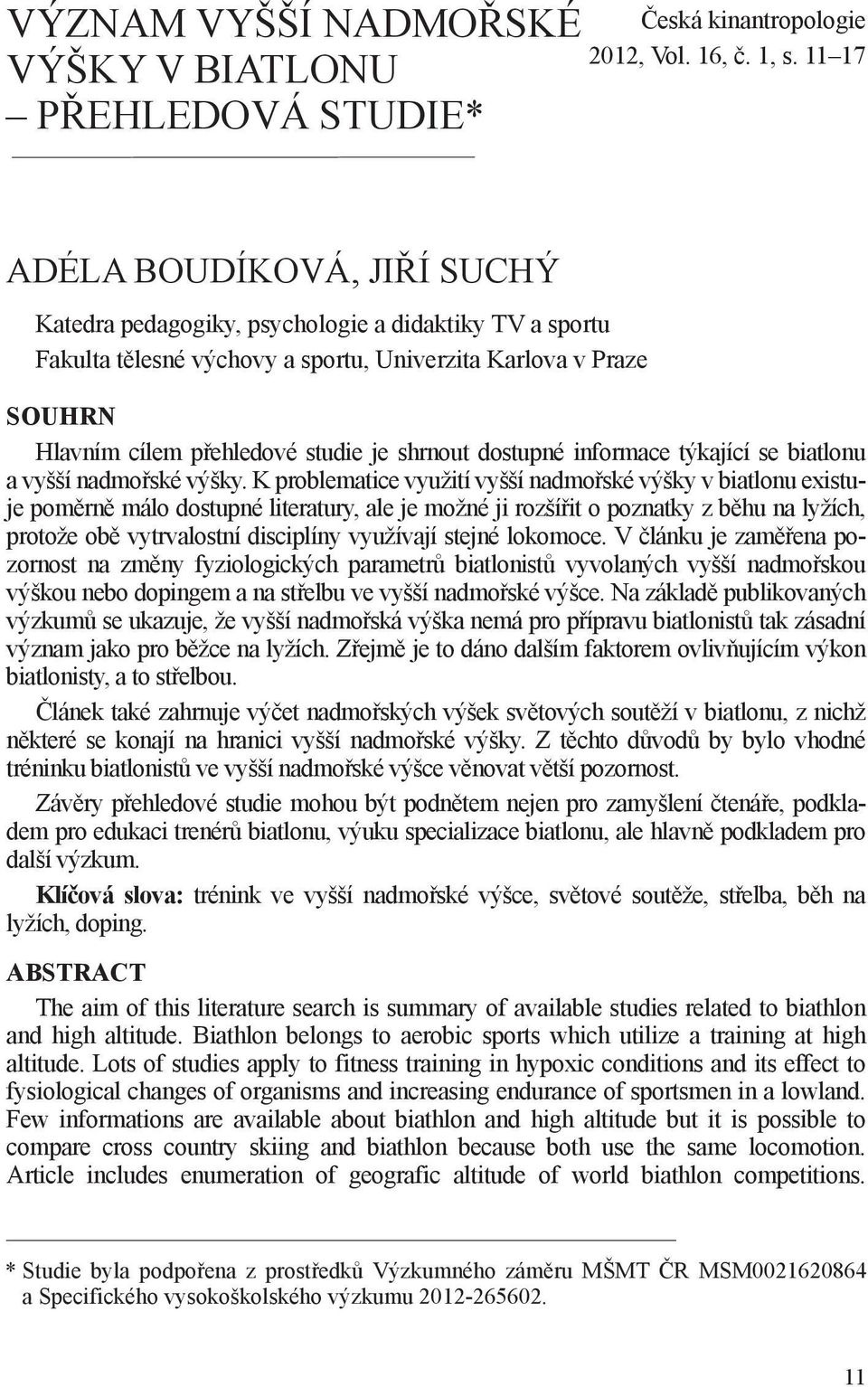 shrnout dostupné informace týkající se biatlonu a vyšší nadmořské výšky.