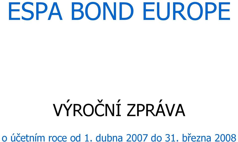 1. dubna 2007 do