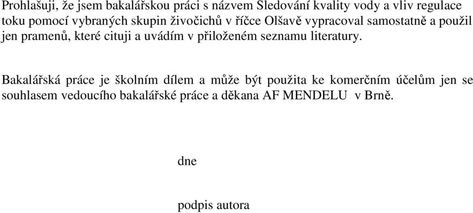 uvádím v přiloženém seznamu literatury.