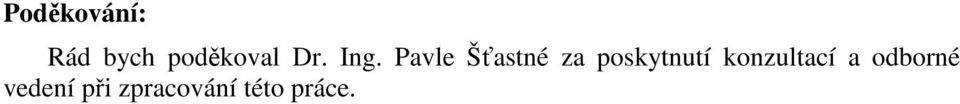 Pavle Šťastné za poskytnutí
