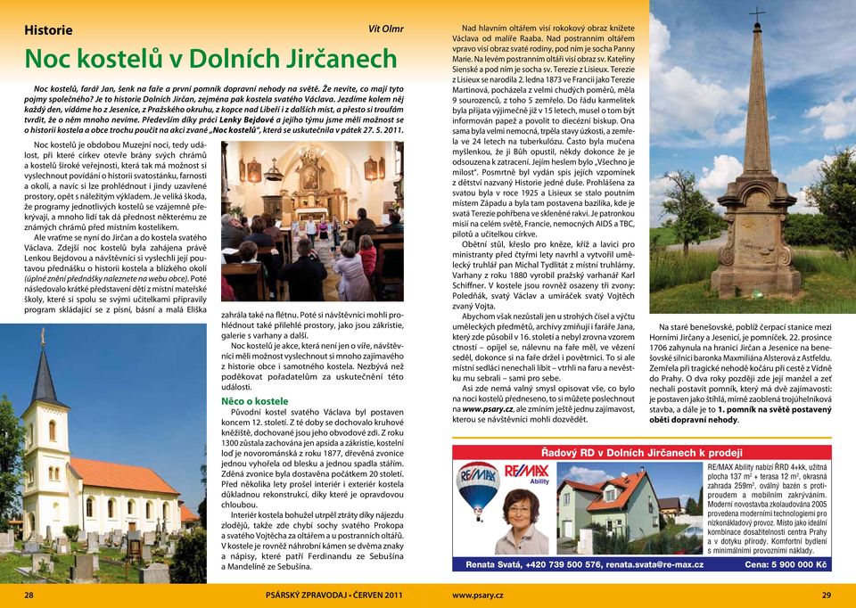 Jezdíme kolem něj každý den, vídáme ho z Jesenice, z Pražského okruhu, z kopce nad Libeří i z dalších míst, a přesto si troufám tvrdit, že o něm mnoho nevíme.